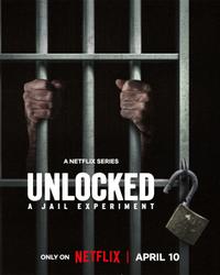 Poster for Unlocked: A Jail Experiment (2024).