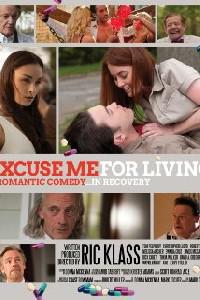 Plakat Excuse Me for Living (2012).