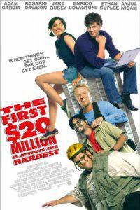 Plakát k filmu First $20 Million Is Always the Hardest, The (2002).