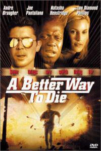 Омот за Better Way to Die, A (2000).