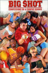 Plakát k filmu Big Shot: Confessions of a Campus Bookie (2002).